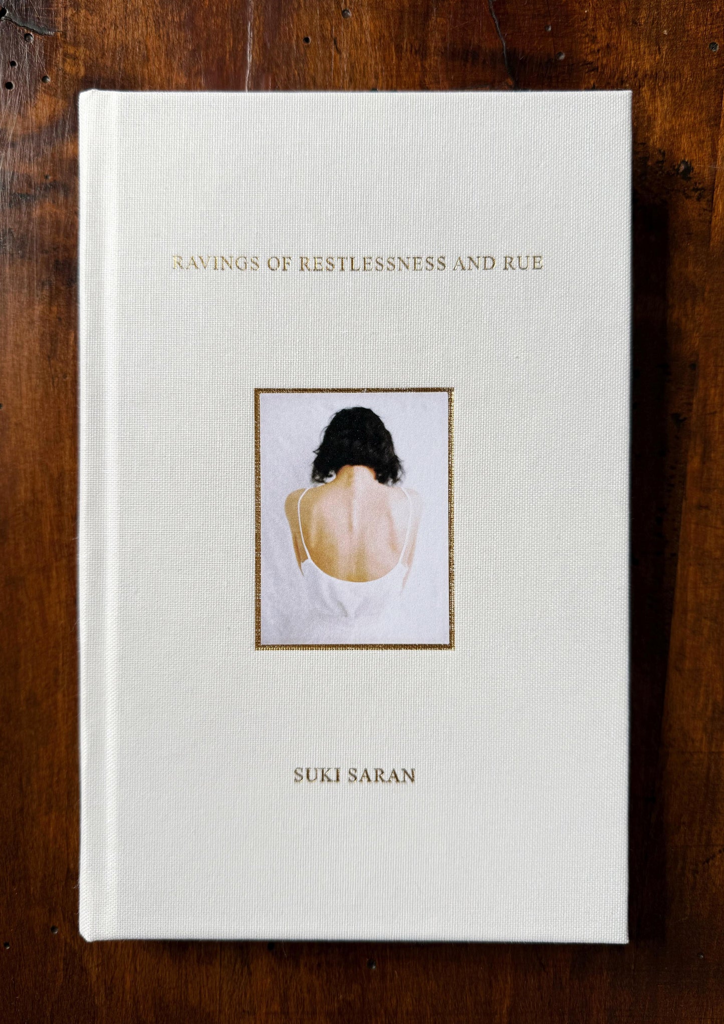 Ravings of Restlessness and Rue